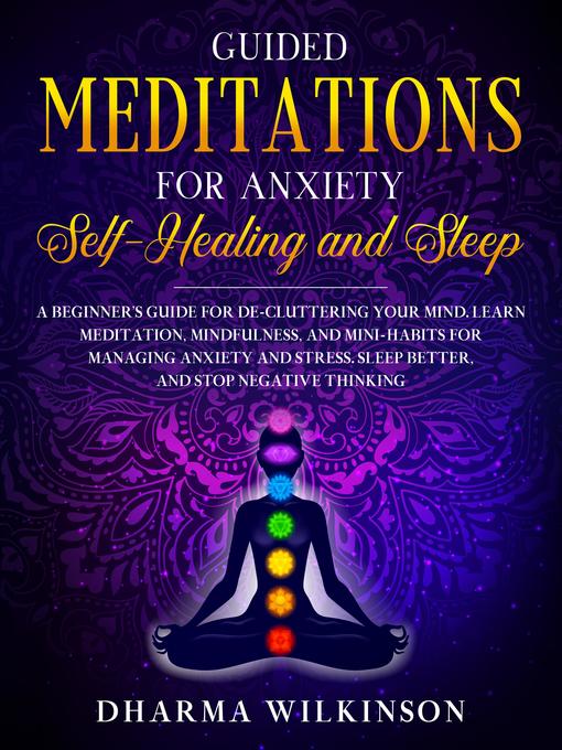 Title details for GUIDED MEDITATIONS FOR ANXIETY SELF-HEALING AND SLEEP by DHARMA WILKINSON - Available